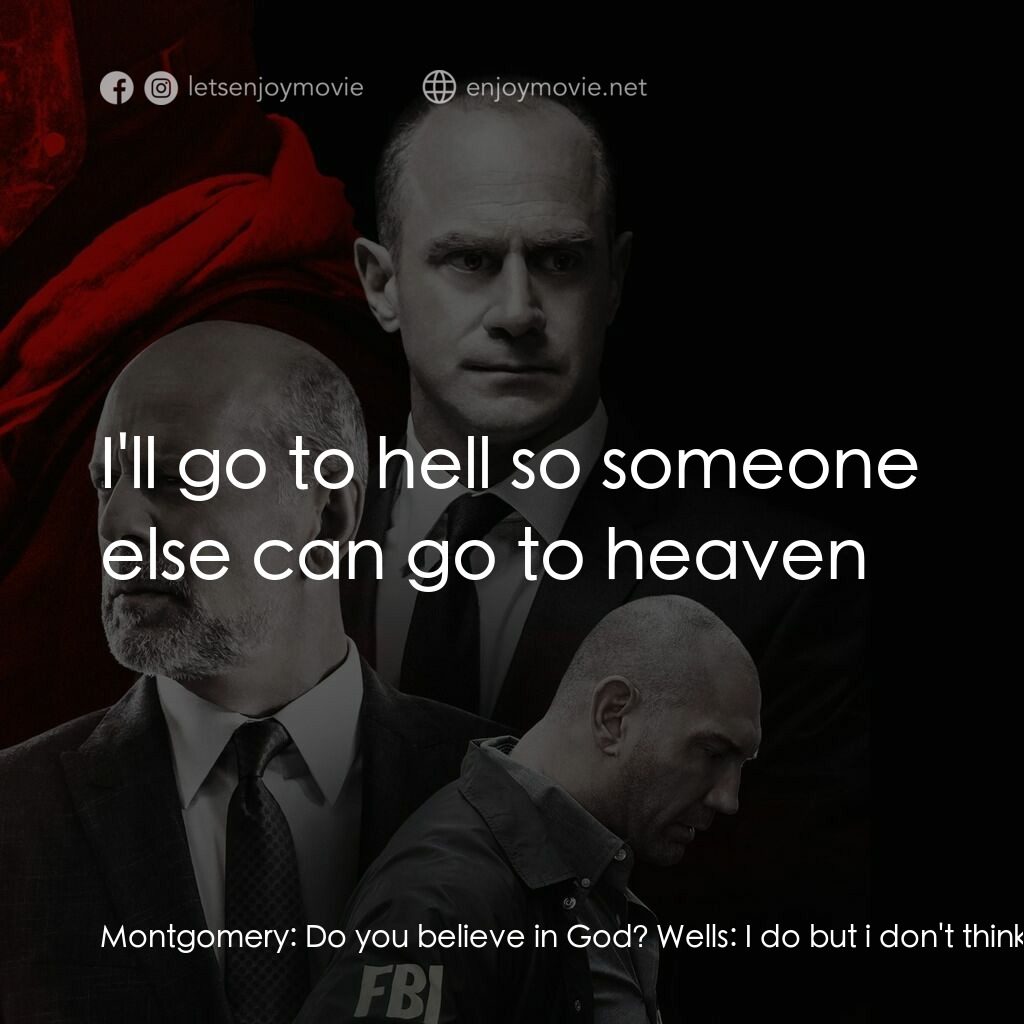 黑吃黑電影對白：Montgomery:  Do you believe in God? Wells:  I do but i don't think he would appro