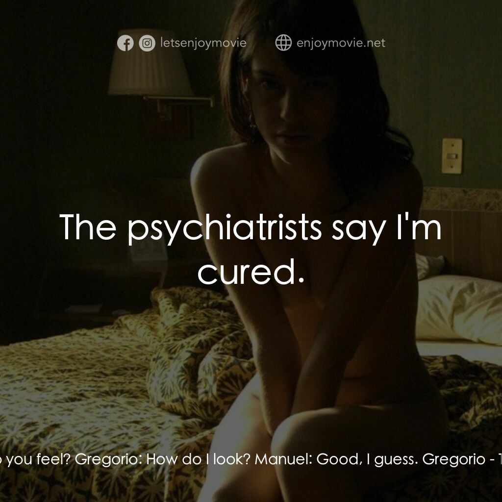 《The Night Buffalo》經典台詞：Manuel:  How do you feel? Gregorio:  How do I look ...