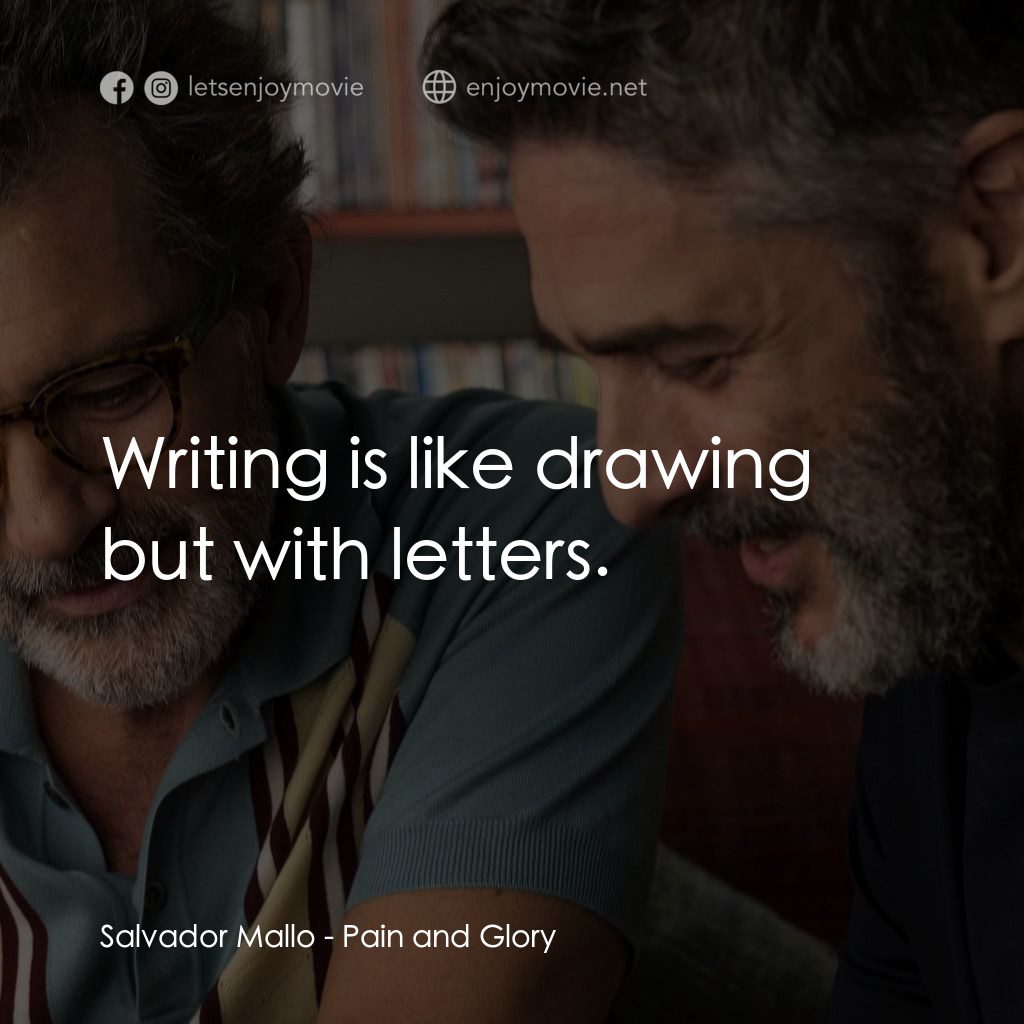 萬千痛愛在一身經典對白：Salvador Mallo: Writing is like drawing but with letters.