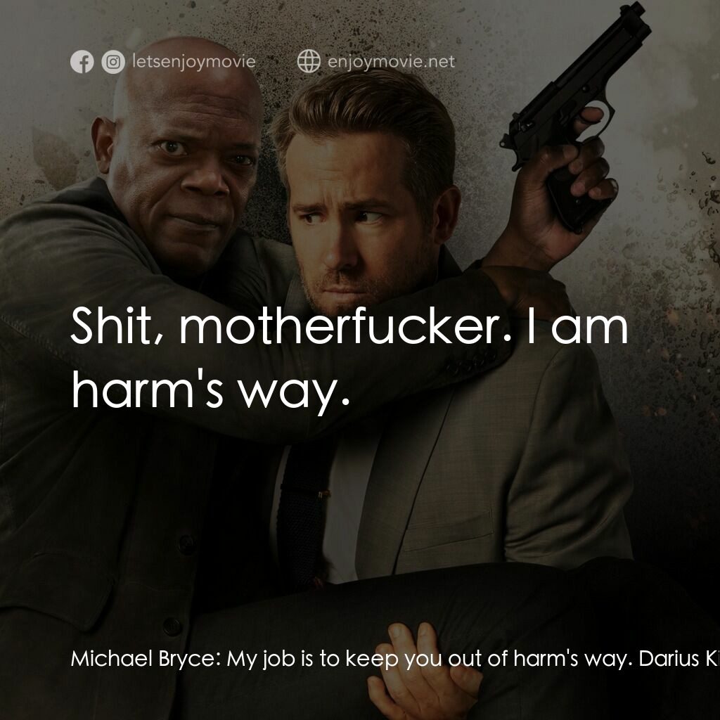 《殺手保鑣》經典台詞：Michael Bryce:  My job is to keep you out of harm& ...