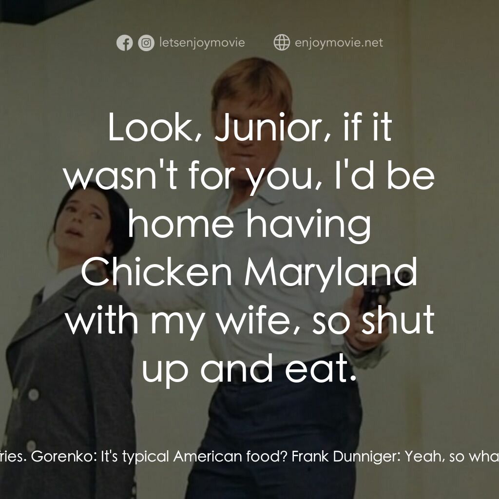 《特務連環計》經典台詞：Gorenko:  What do you call this? Frank Dunniger:   ...