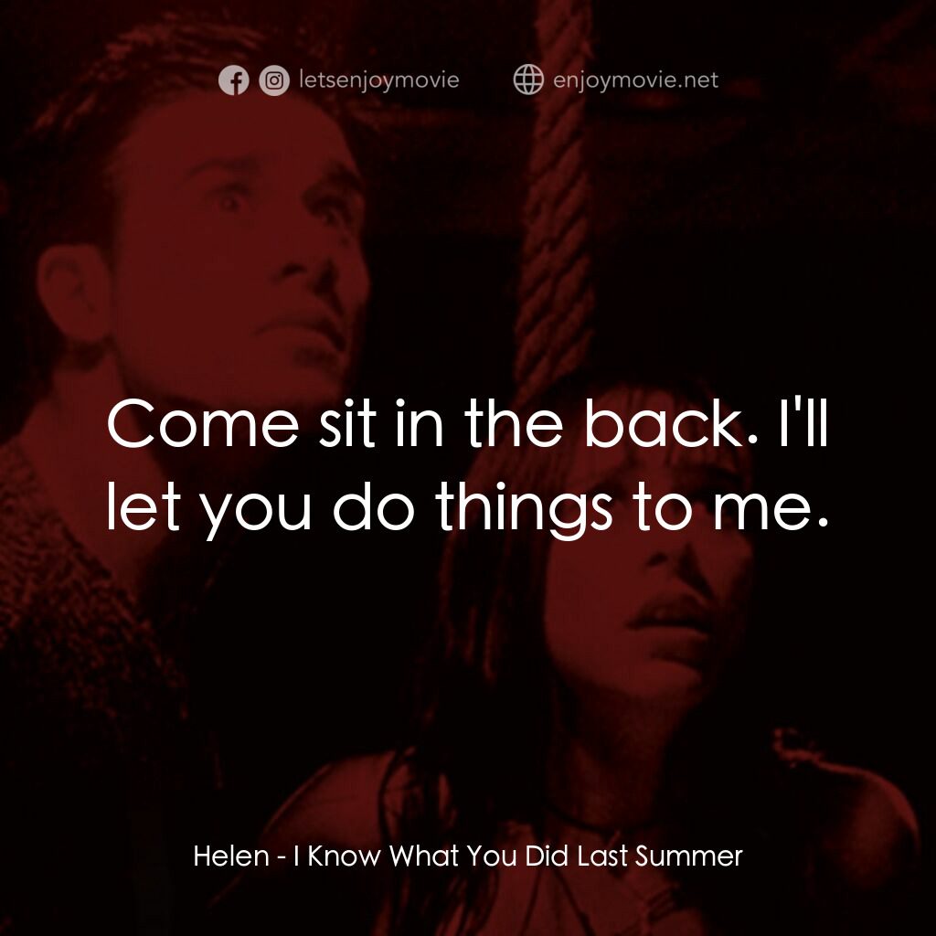 是誰搞的鬼電影對白：Helen:  Come sit in the back. I'll let you do things to me.