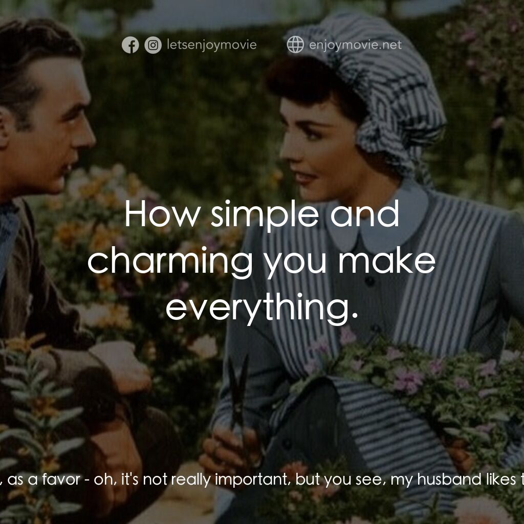 佳偶天成電影對白：Lady Alice Carmel:  Oh, um, shall we go in. Andrew will lend you a dinner jacket,