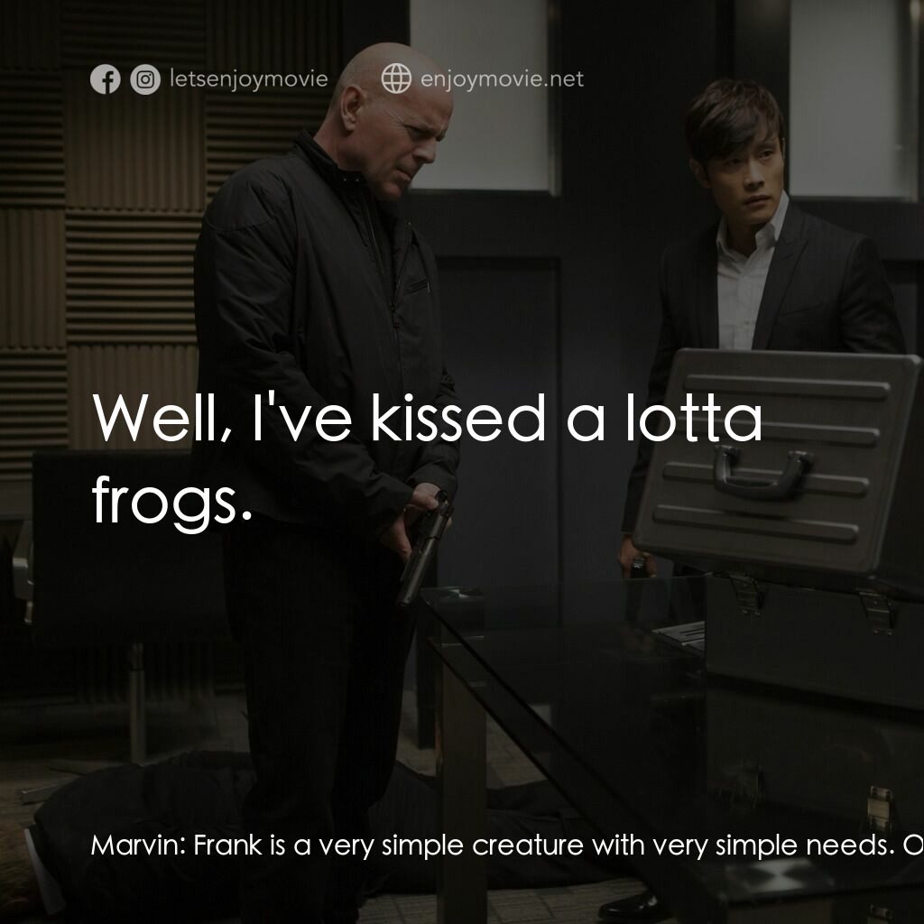 猛火爆 2電影對白：Marvin:  Frank is a very simple creature with very simple needs. Okay? It's killi