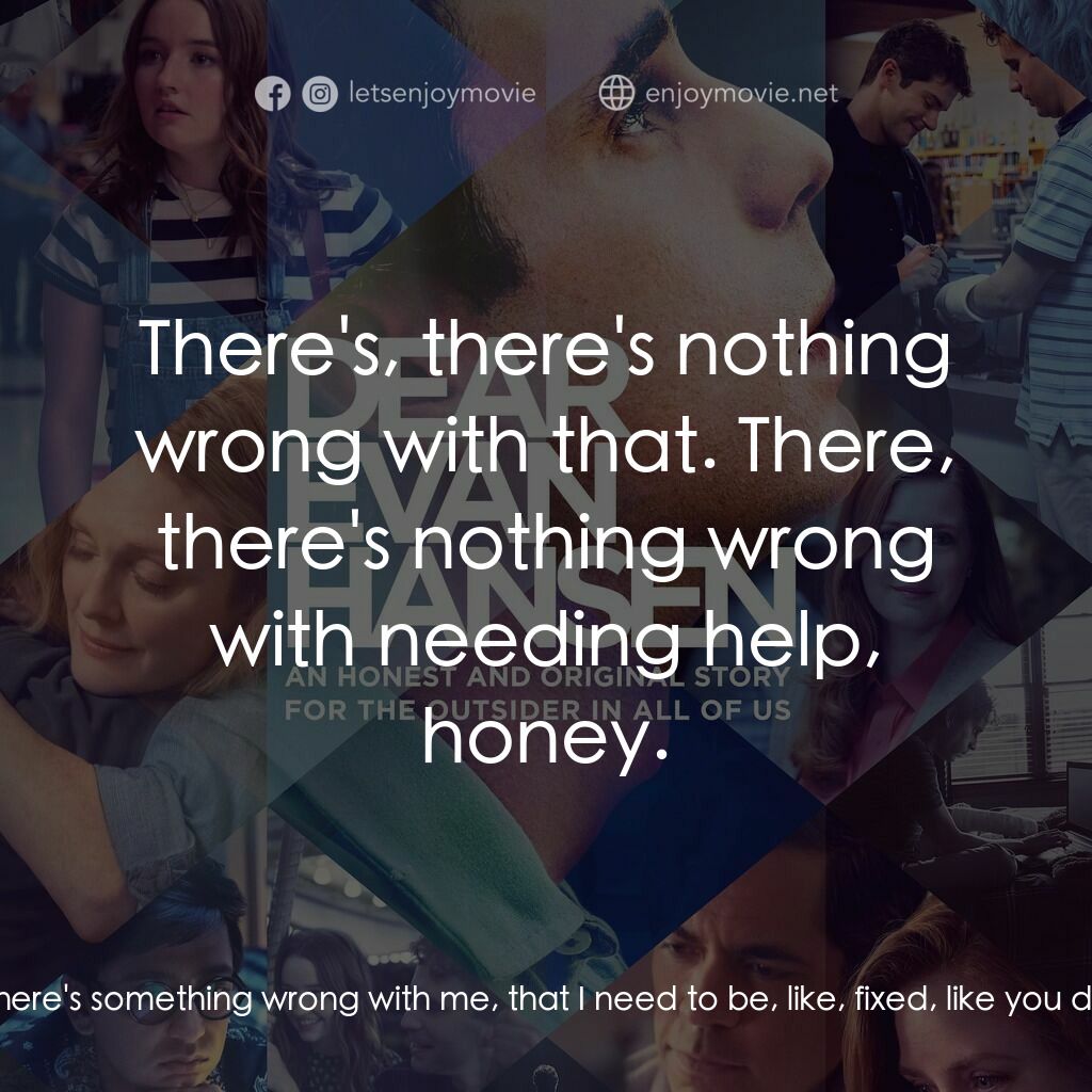 親愛的艾文·漢森電影對白：Heidi Hansen:  They don't really know you. Evan Hansen:  Well, they like me. They