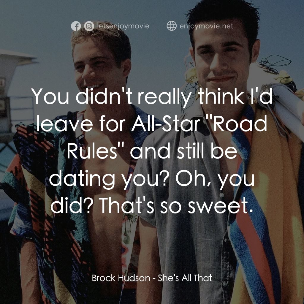 窈窕美眉電影對白：Brock Hudson: You didn't really think I'd leave for All-Star 