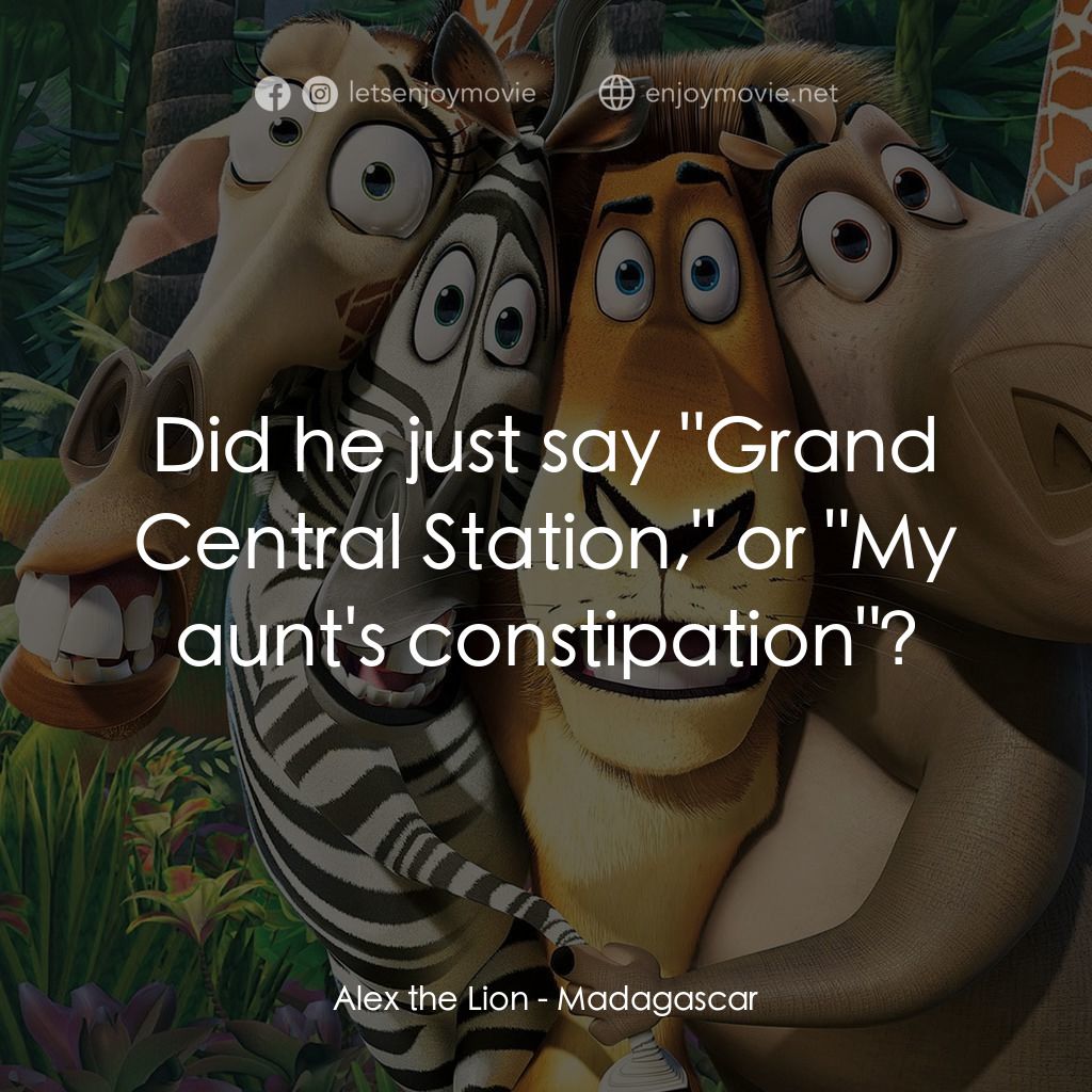 荒失失奇兵電影對白：Alex the Lion: Did he just say 