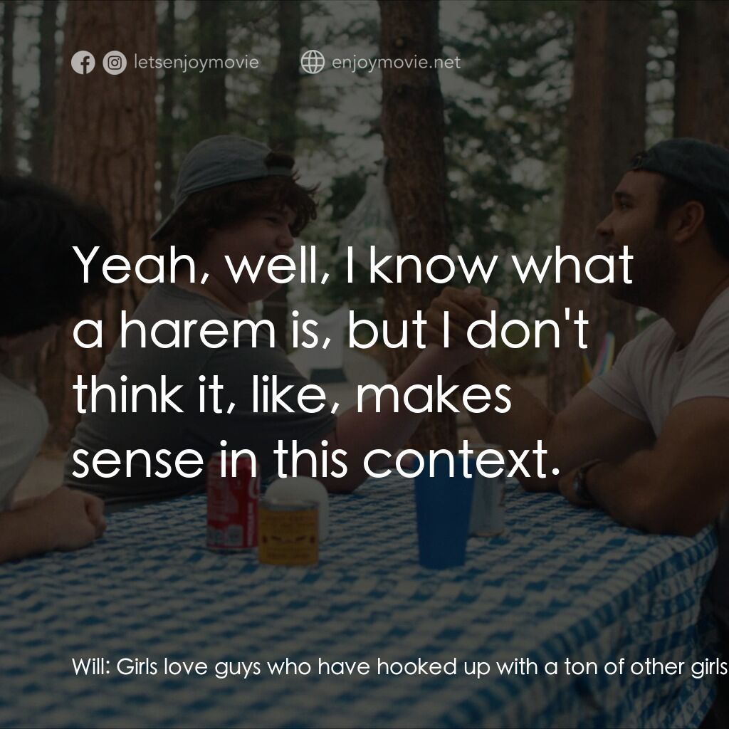 《小熊 大個仔》經典台詞：Will:  Girls love guys who have hooked up with a t ...