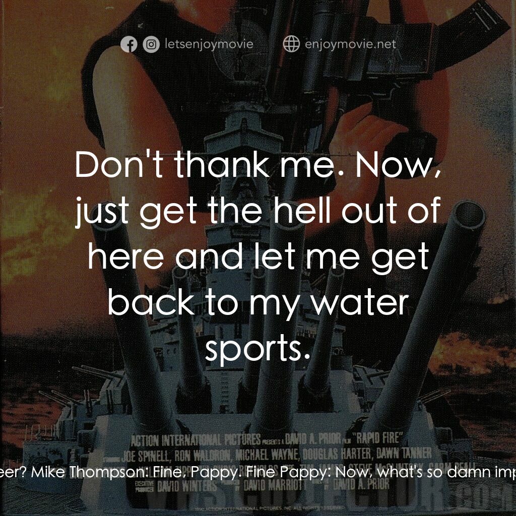 Rapid Fire電影對白：Sally:  Hey, Pappy, you ex-wife's on the phone. This is the second time she's cal