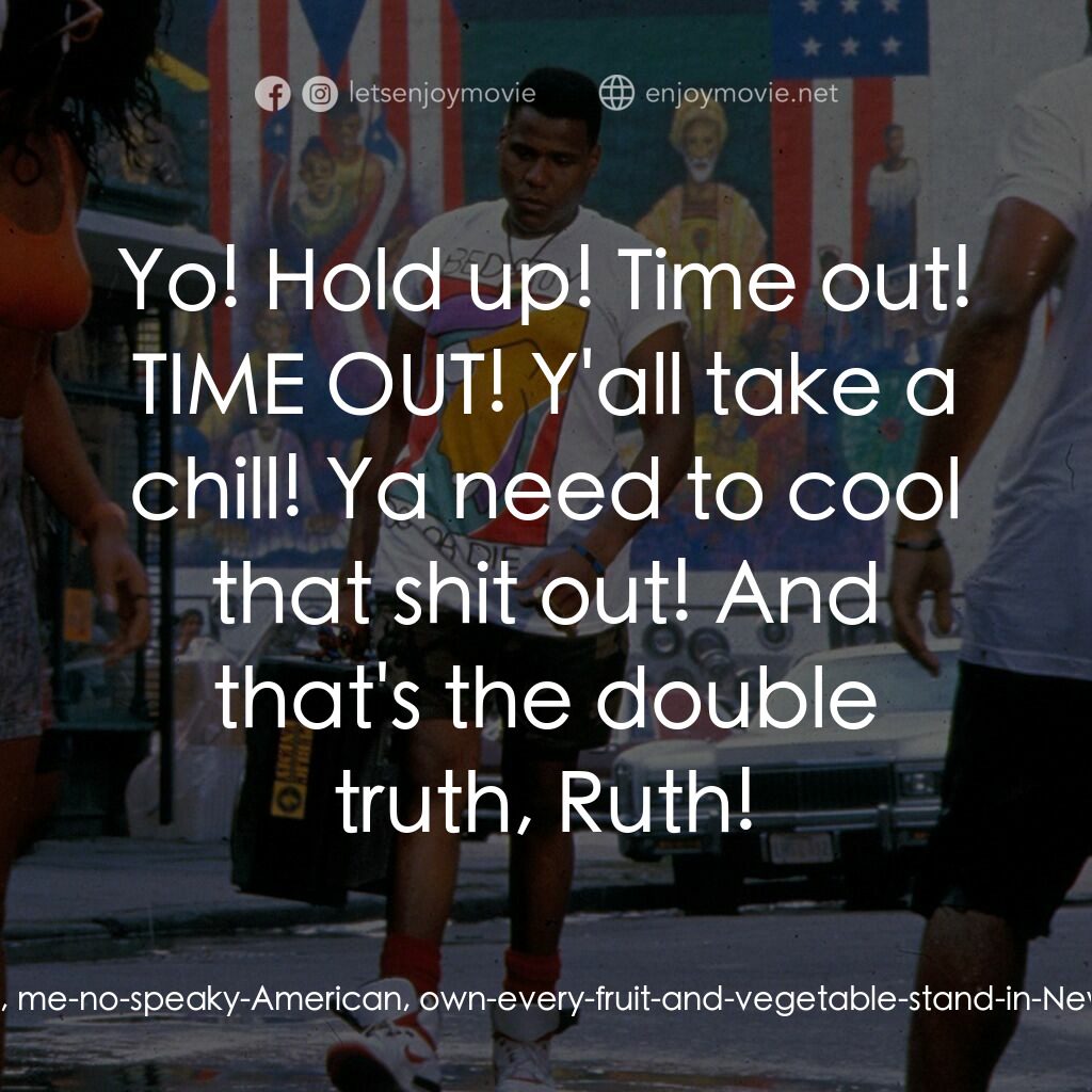 為所應為電影對白：Mookie:  Dago, wop, guinea, garlic-breath, pizza-slingin', spaghetti-bendin', Vic