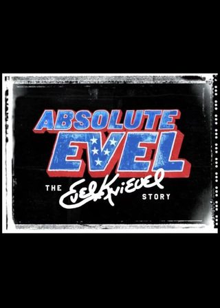 《Absolute Evel: The Evel Knievel Story》電影海報