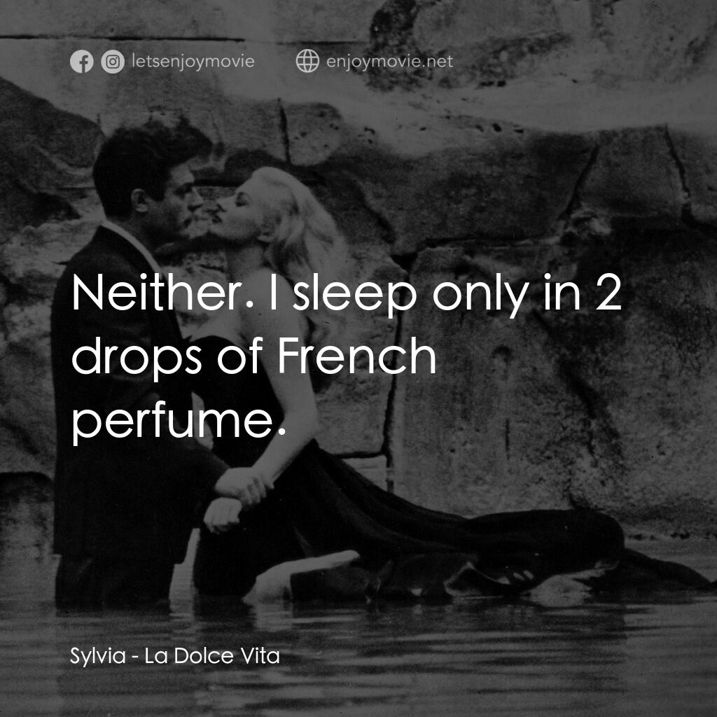 《露滴牡丹開》經典台詞：Sylvia:  Neither. I sleep only in 2 drops of Frenc ...