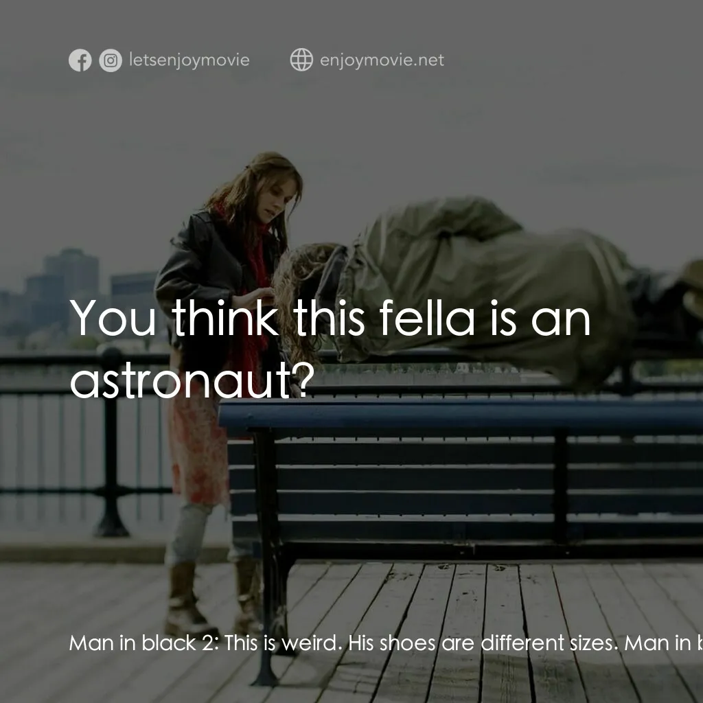 小國民尼謨電影對白：Man in black 2:  This is weird. His shoes are different sizes. Man in black 1:  M