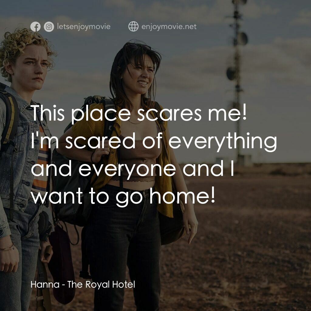 《皇家旅館》經典台詞：Hanna:  This place scares me! I'm scared of ev ...