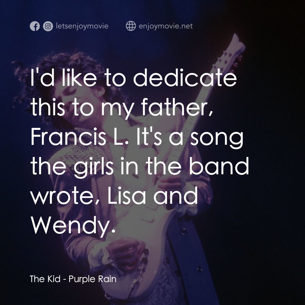 《紫雨紅唇》經典台詞：The Kid: I'd like to dedicate this to my fathe ...