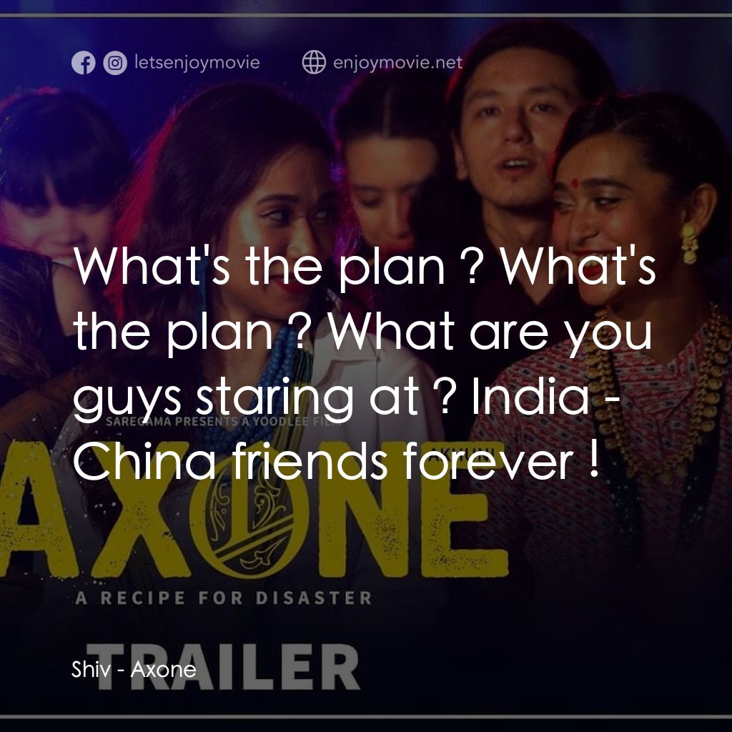 激臭婚宴電影對白：Shiv: What's the plan ? What's the plan ? What are you guys staring at ? India - 