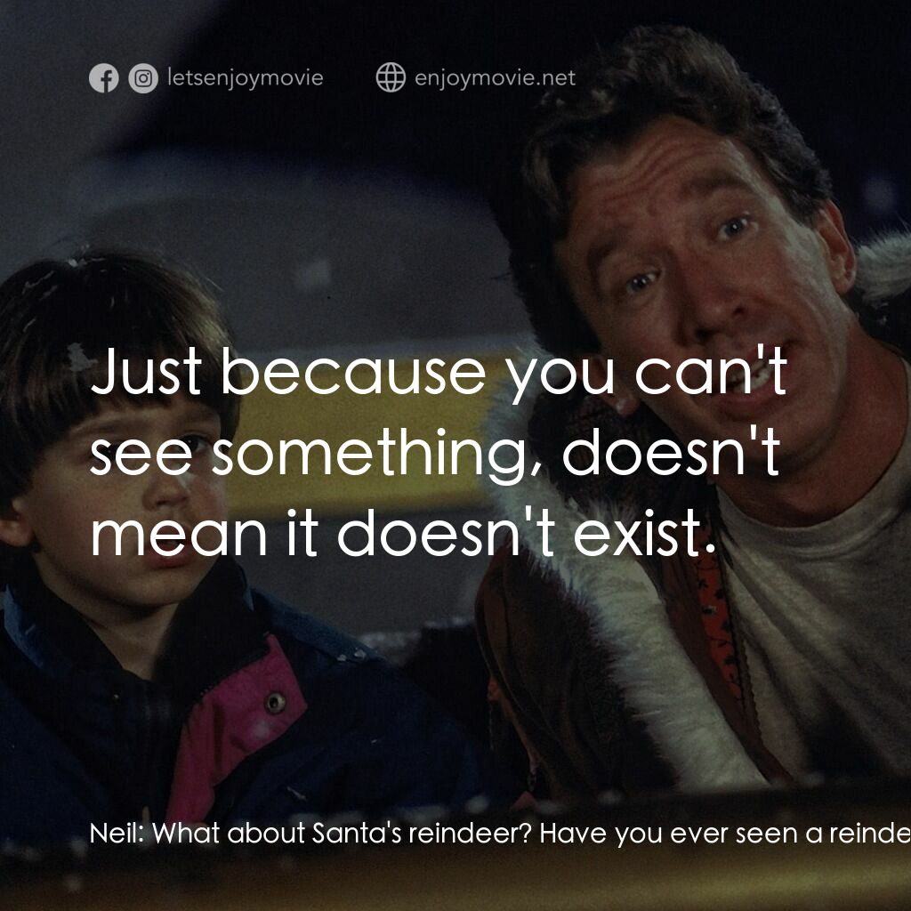 今個聖誕大件事電影對白：Neil:  What about Santa's reindeer? Have you ever seen a reindeer fly? Charlie:  