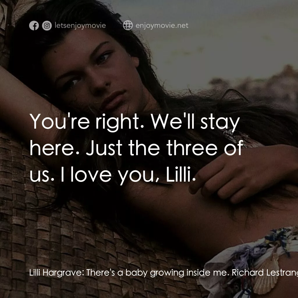 《1991青青珊瑚島》經典台詞：Lilli Hargrave:  There's a baby growing inside ...