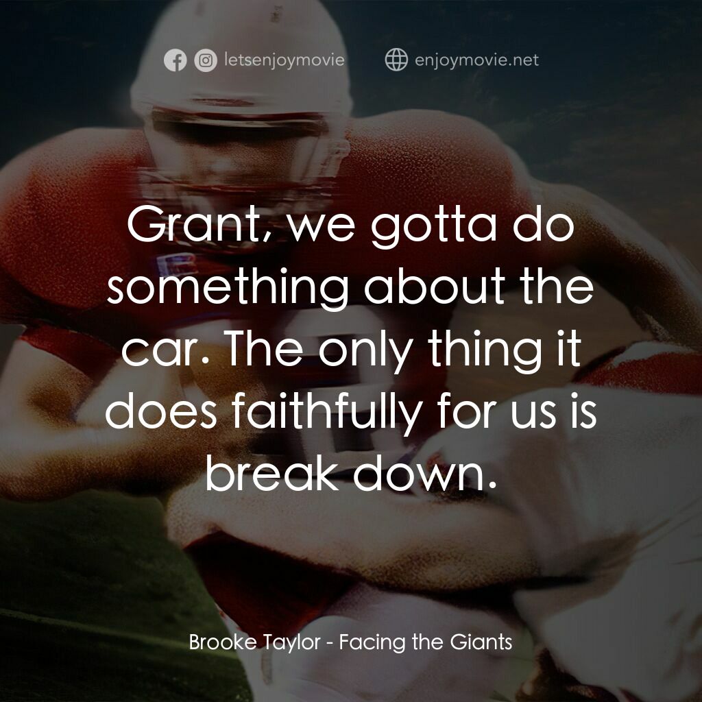 強人足跡電影對白：Brooke Taylor:  Grant, we gotta do something about the car. The only thing it doe