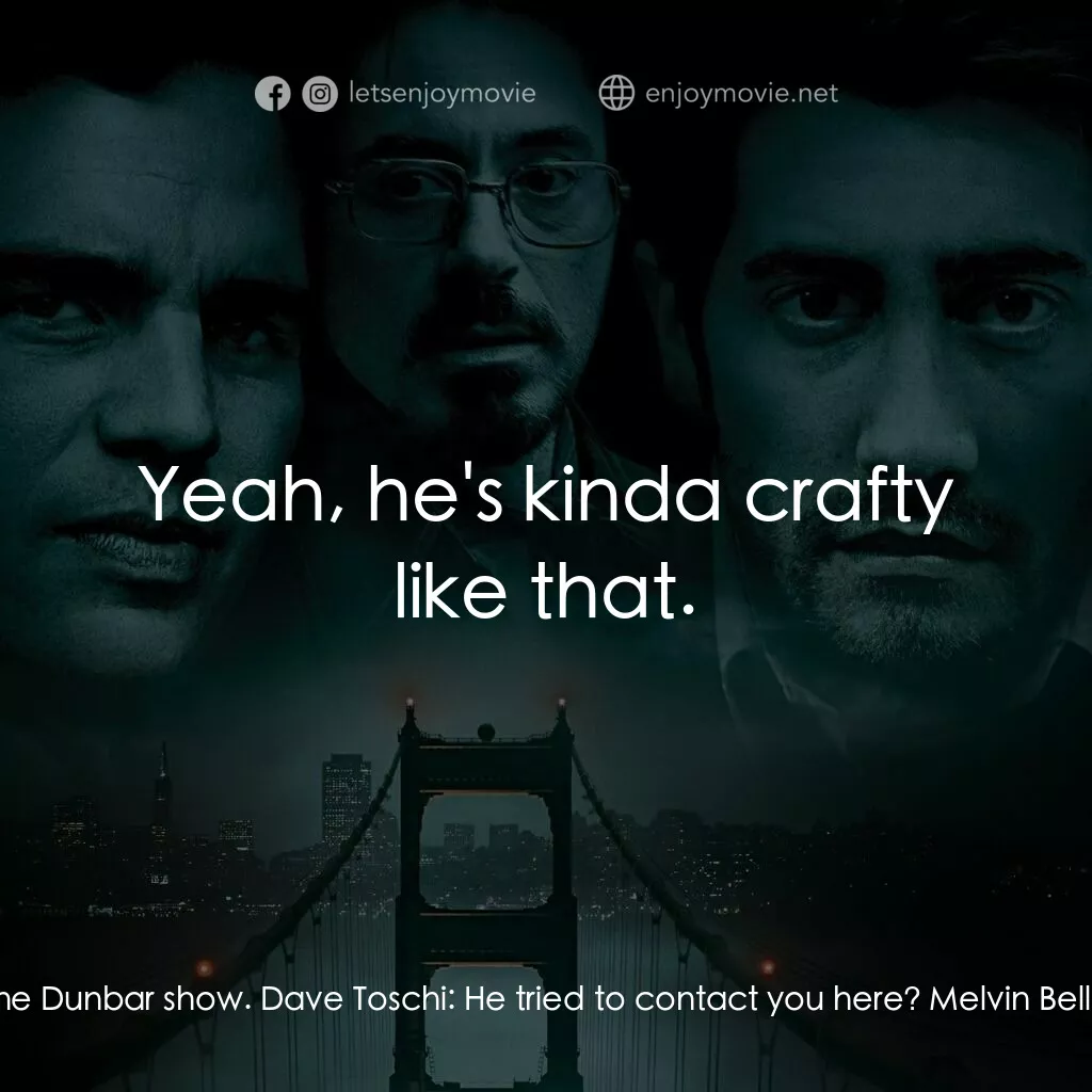 索命黃道帶電影對白：Melvin Belli:  Inspector, he sent this letter directly to my residence, since he 