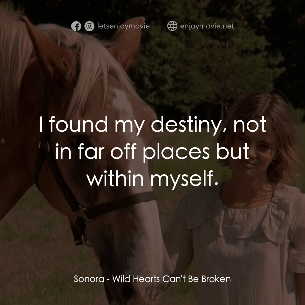 《躍馬英雄》經典台詞：Sonora: I found my destiny, not in far off places  ...