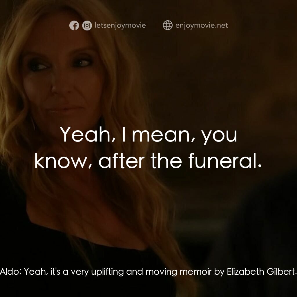 黑手黨老媽電影對白：Kristin:  I just need a vacation. I just really want my:  Eat, Pray, Fuck! Bianca