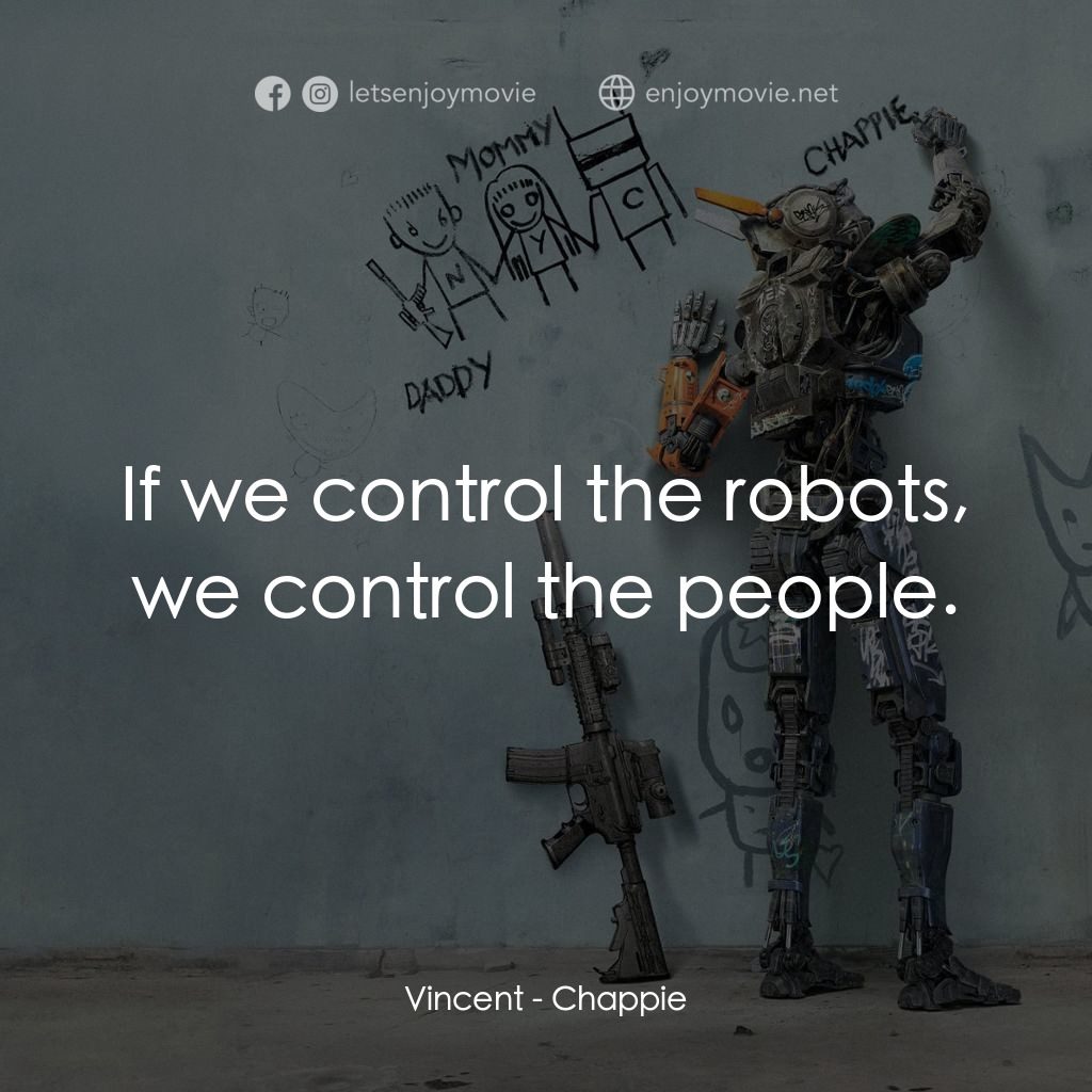 成人世界電影對白：Vincent: If we control the robots, we control the people.