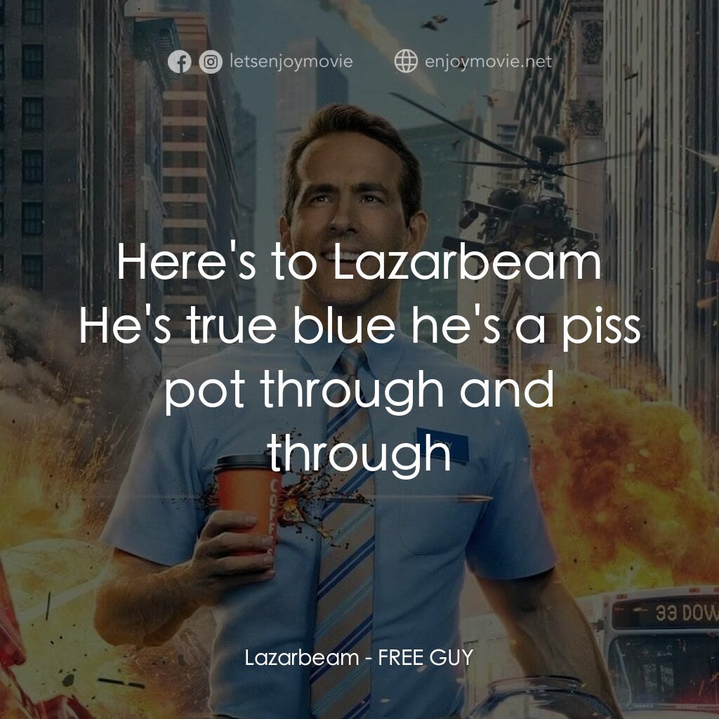 脫稿玩家電影對白：Lazarbeam:  Here's to Lazarbeam He's true blue he's a piss pot through and throug