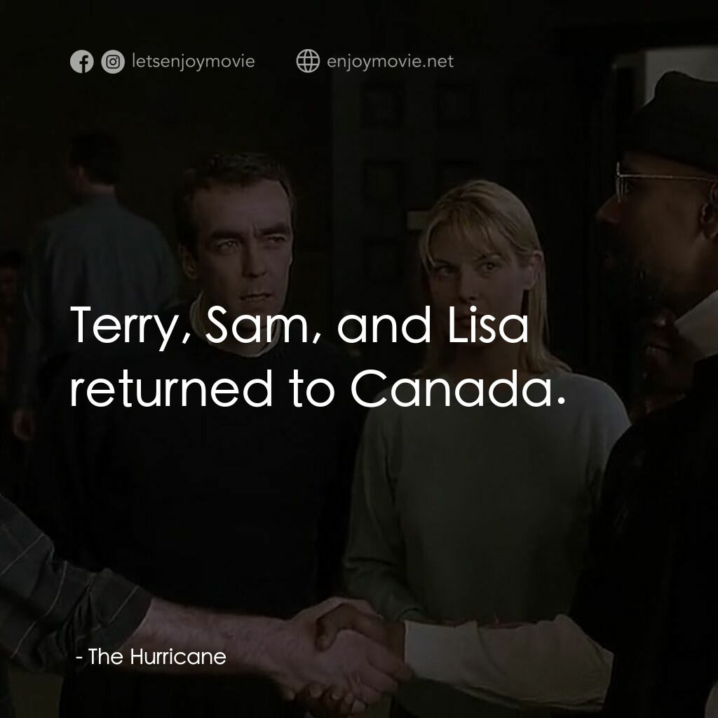 捍衛正義電影對白：:  Terry, Sam, and Lisa returned to Canada.