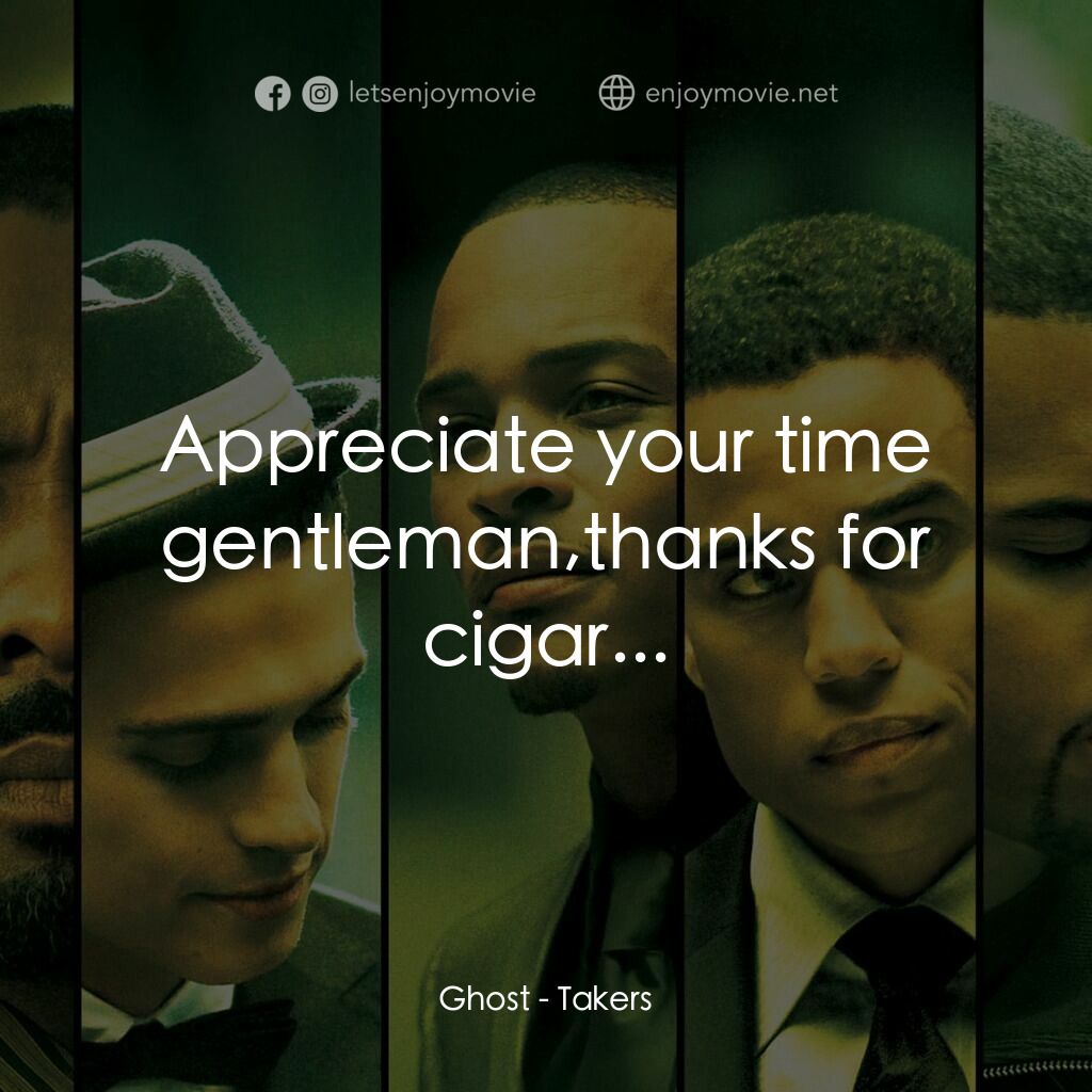 《偷天搶地》經典台詞：Ghost:  Appreciate your time gentleman,thanks for  ...