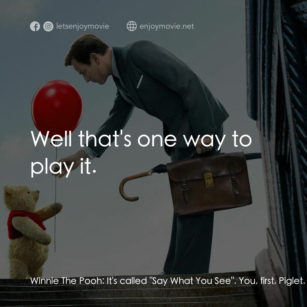 維尼與我電影對白：Winnie The Pooh:  It's called 