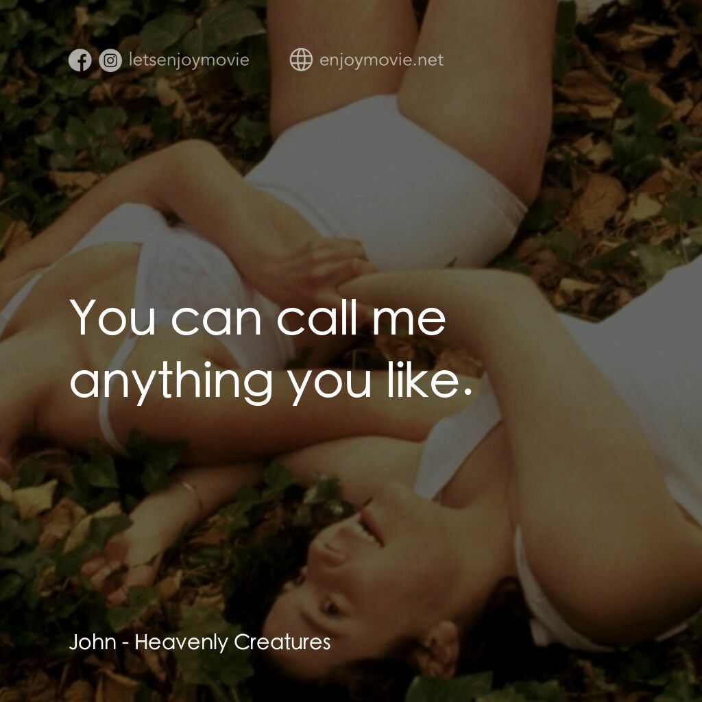 罪孽天使電影對白：John:  You can call me anything you like.