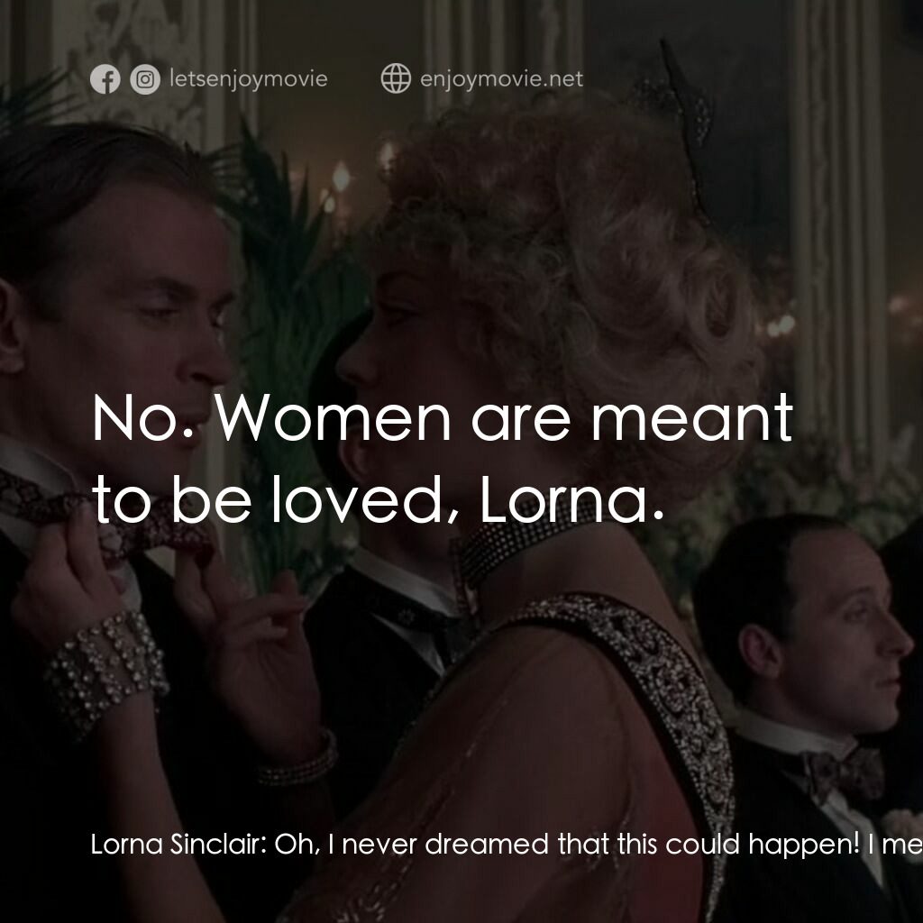 範倫鐵諾電影對白：Lorna Sinclair:  Oh, I never dreamed that this could happen! I mean with all the 