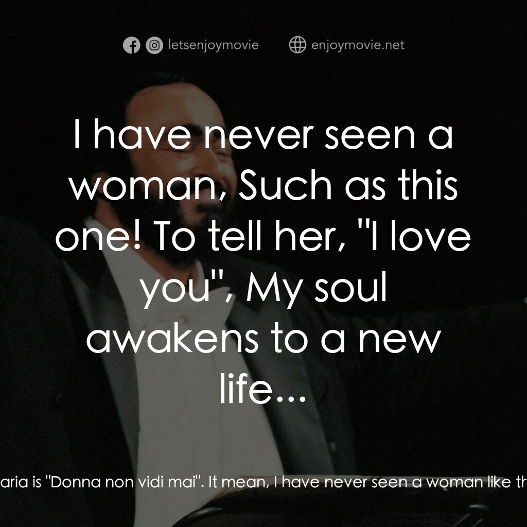 《巴伐洛堤: 歌劇人生》經典台詞：Luciano Pavarotti:  The next aria is from the same ...