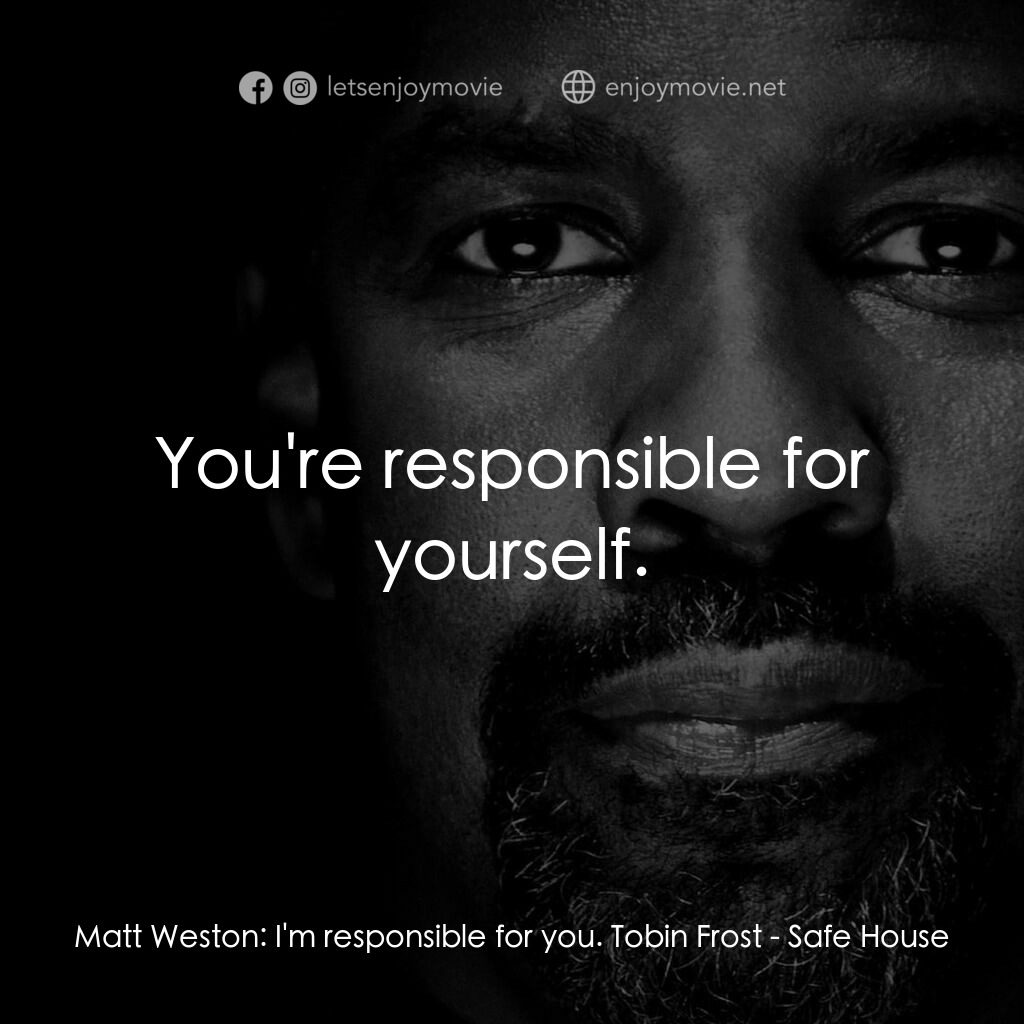 《滅口佈局》經典台詞：Matt Weston:  I'm responsible for you. Tobin F ...