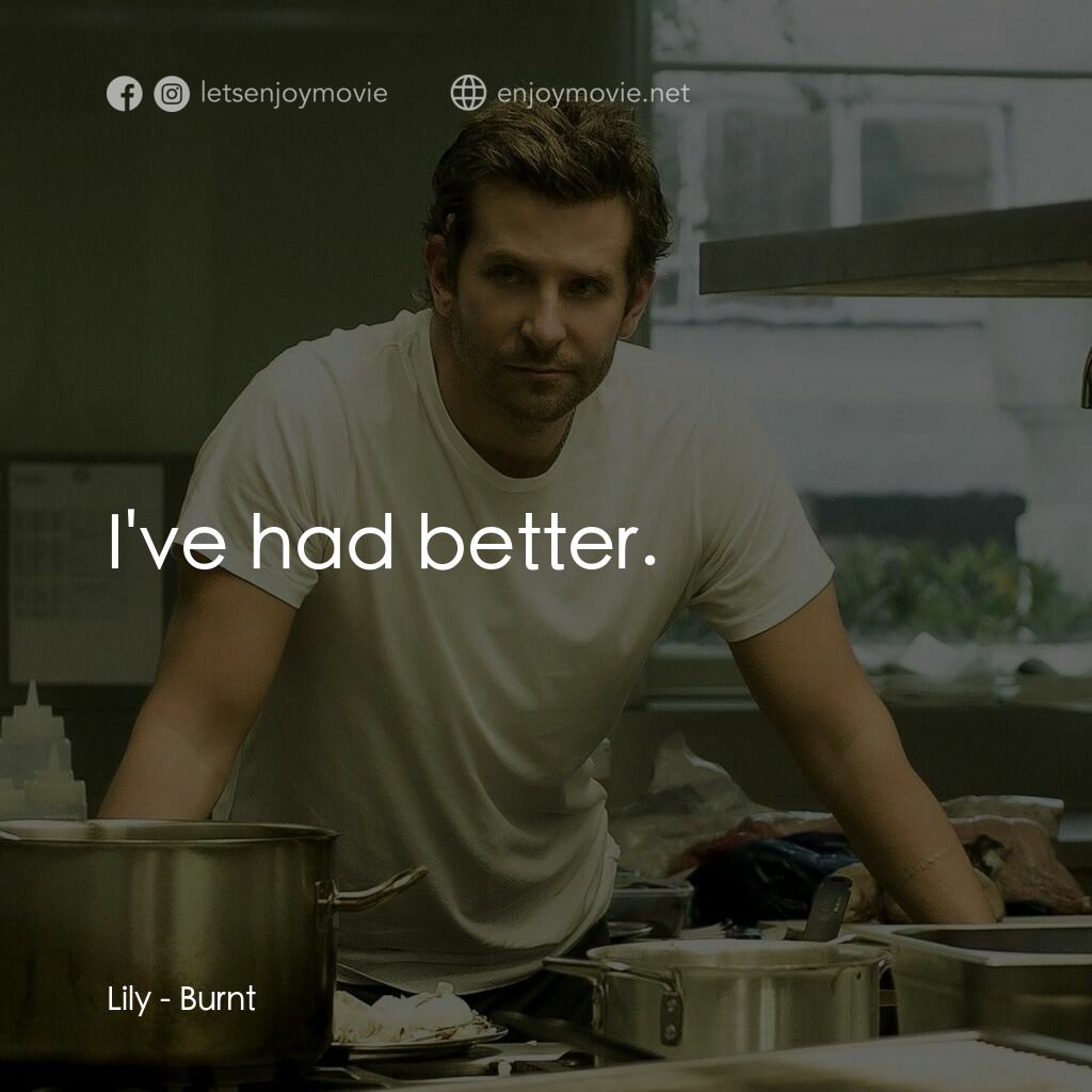 摘星廚神經典對白：Lily:  I've had better.