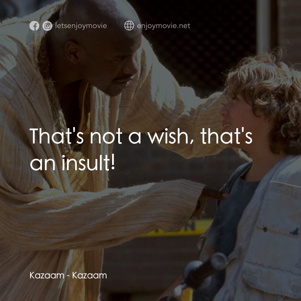 精靈也瘋狂經典對白：Kazaam: That's not a wish, that's an insult!