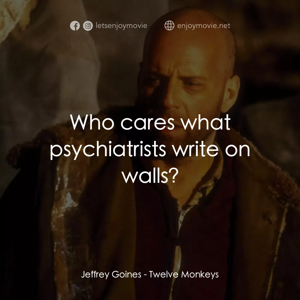 十二猴子電影金句：Jeffrey Goines: There's no right, there's no wrong,... - EnjoyMovie, image size:1024x1024