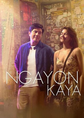 《Ngayon Kaya》電影海報