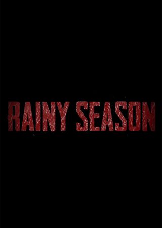 《Rainy Season》電影海報