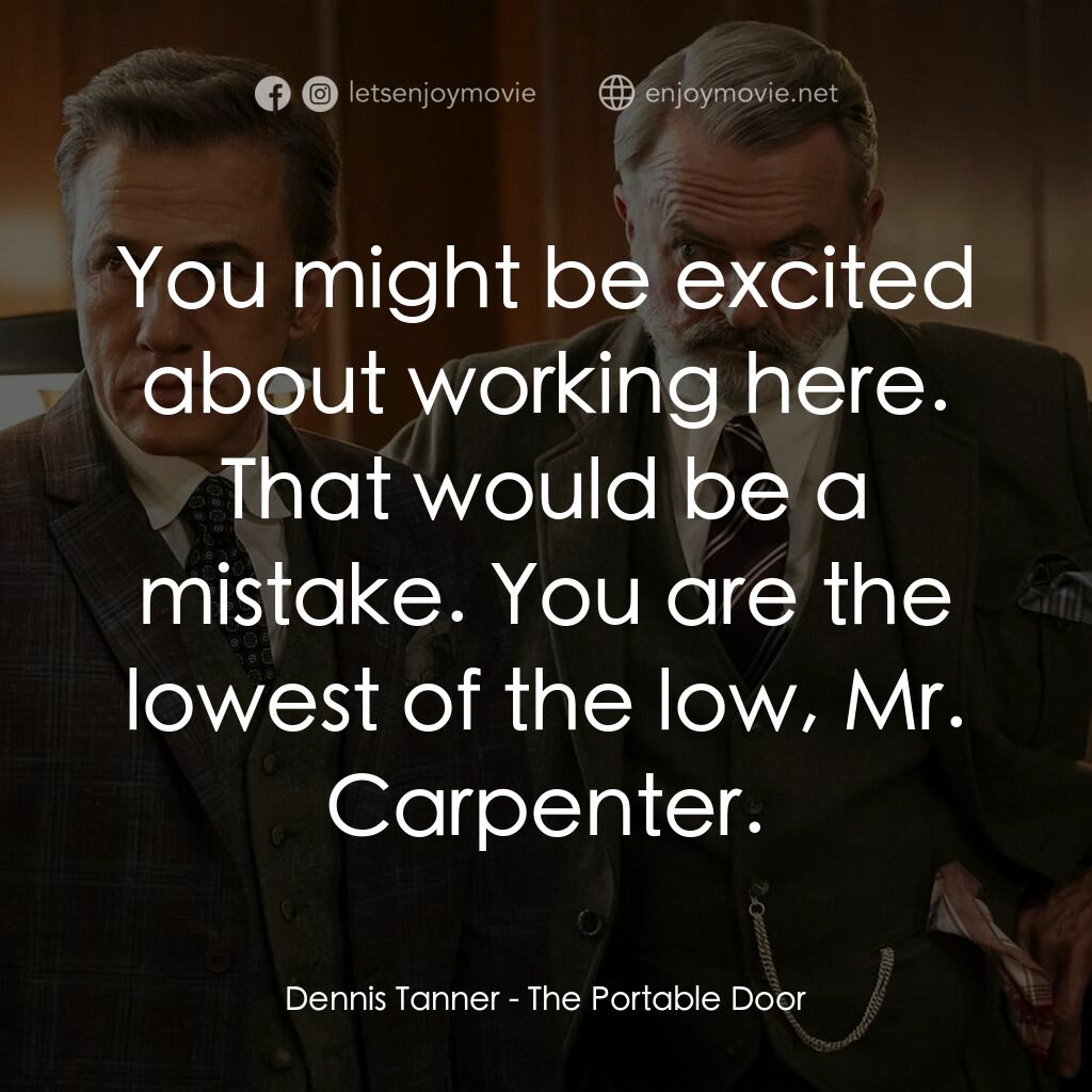 《便攜門》經典台詞：Dennis Tanner:  You might be excited about working ...