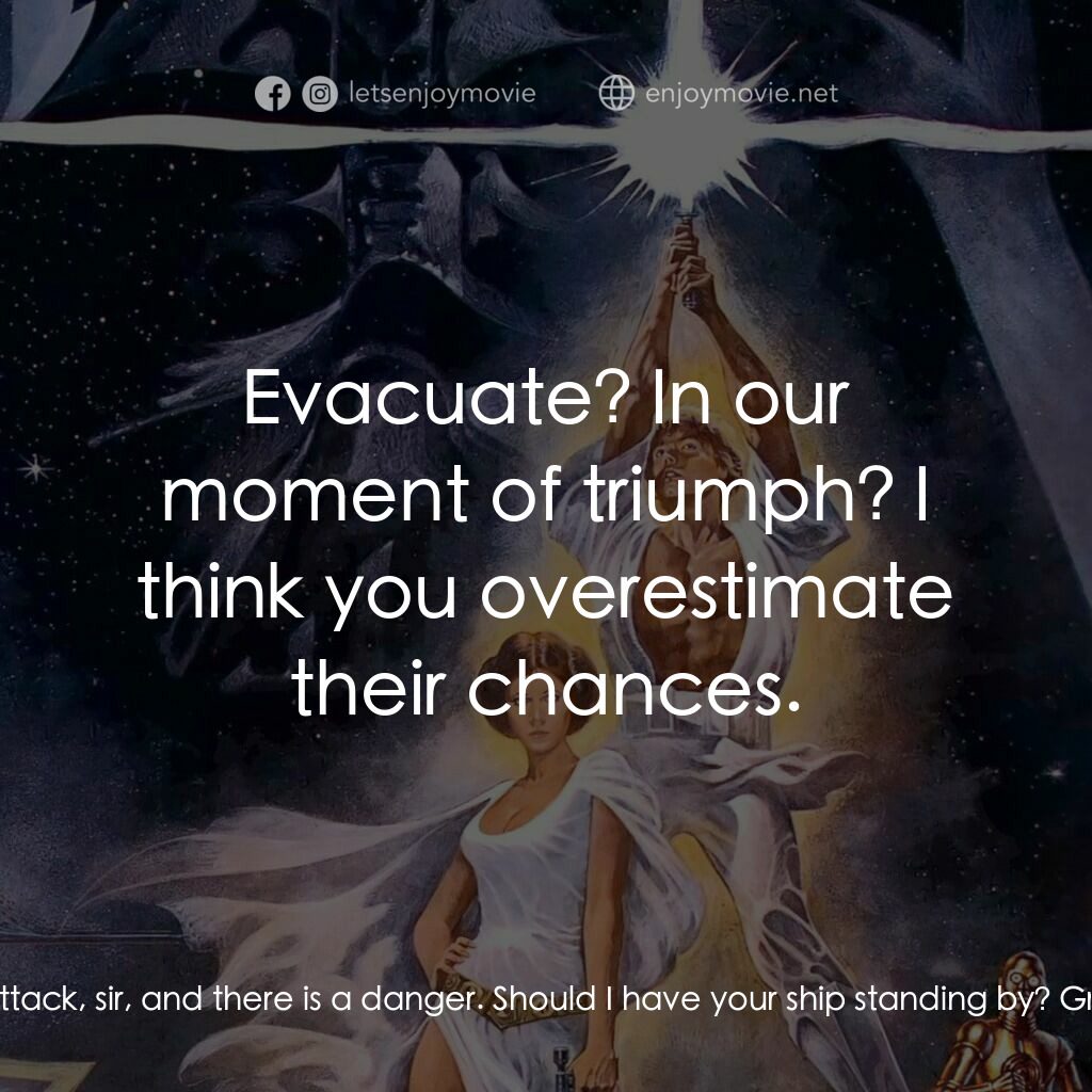 星球大戰四部曲：新的希望電影對白：Commander #1:  We've analyzed their attack, sir, and there is a danger. Should I 