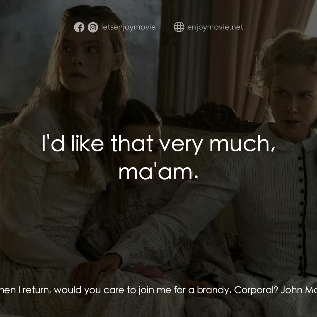 美麗有毒電影對白：Martha Farnsworth:  When I return, would you care to join me for a brandy, Corpor