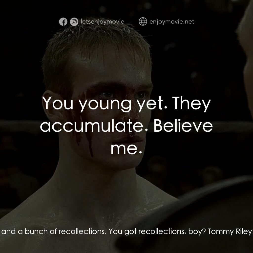 拳霸天下電影對白：Noah:  All I got is a broken nose and a bunch of recollections. You got recollect