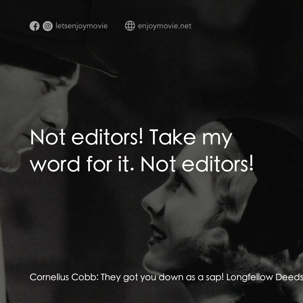 《Mr. Deeds Goes to Town》經典台詞：Cornelius Cobb:  They got you down as a sap! Longf ...