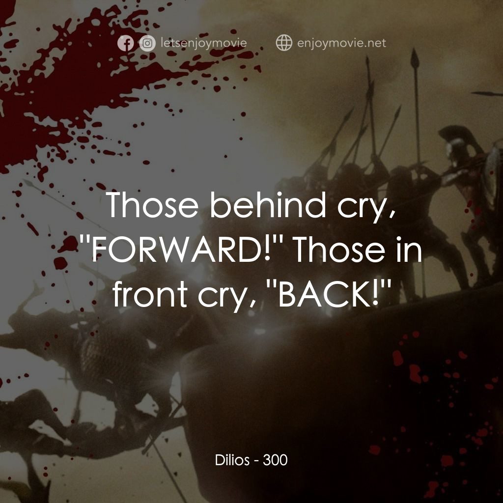 300壯士：斯巴達的逆襲電影對白：Dilios: Those behind cry, 