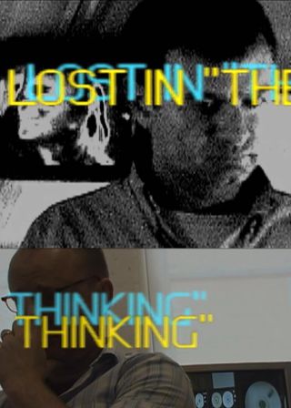 《Lost in "The Thinking"》電影海報