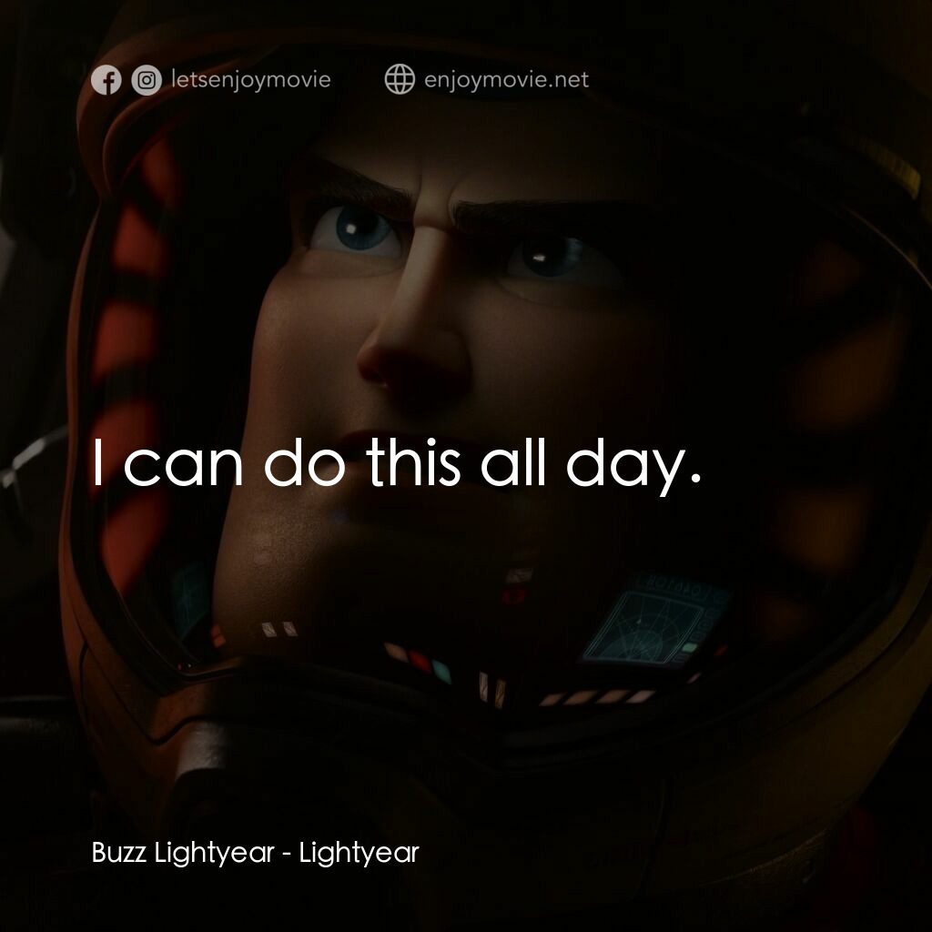 光年正傳電影對白：Buzz Lightyear:  I can do this all day.