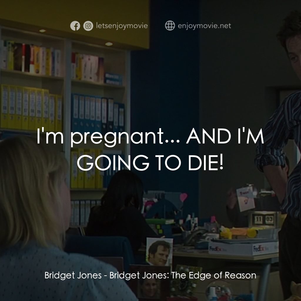 BJ 單身日記：男人禍水電影對白：Bridget Jones: I'm pregnant... AND I'M GOING TO DIE!