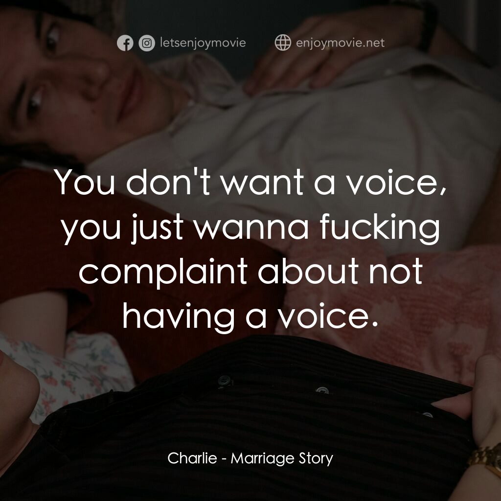《婚姻故事》經典台詞：Charlie:  You don't want a voice, you just wan ...